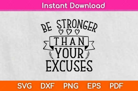 Be Stronger Than Your Excuses Fitness