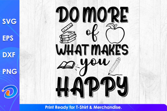 Do More of What Makes You Happy Teachers