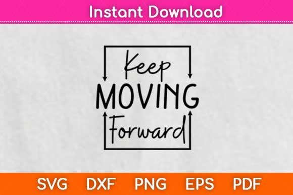 Motivational Keep Moving Forward Gym