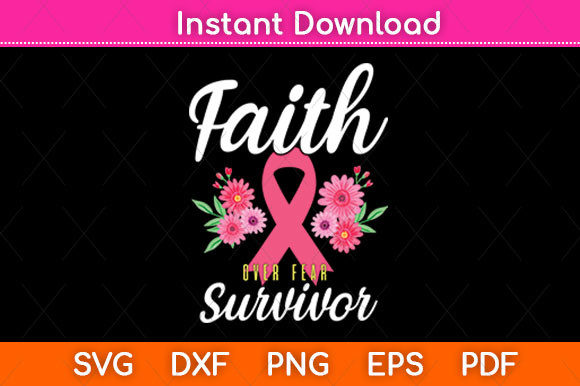 Survivor Pride: Faith over Fear Breast Cancer Design