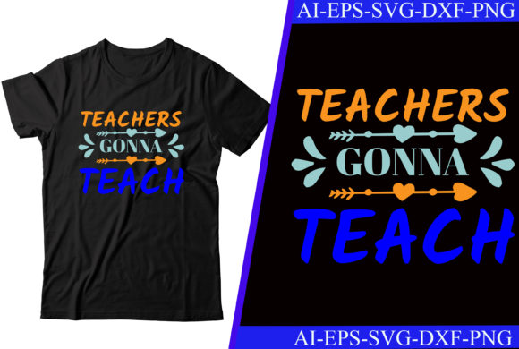 Teachers Gonna Teach T-shirt Embroidery Design
